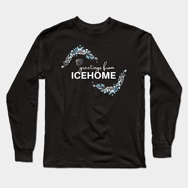 Icehome Greetings - Ice Planet Long Sleeve T-Shirt by MysteriesBooks